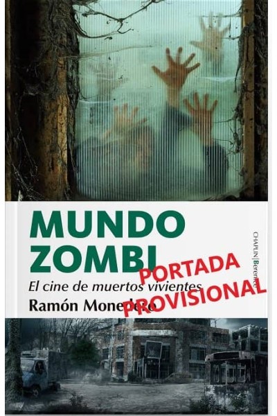 MUNDO ZOMBI EL CINE DE MUERTOS VIVIENTES