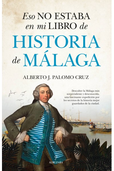 ESO NO ESTABA EN MI LIBRO DE HISTORIA DE MÁLAGA