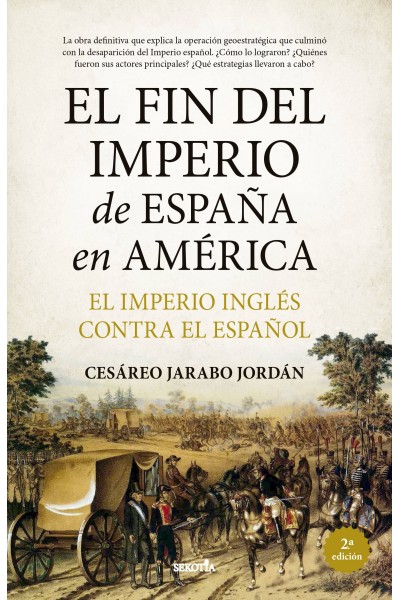 EL FIN DEL IMPERIO DE ESPAÑA EN AMÉRICA