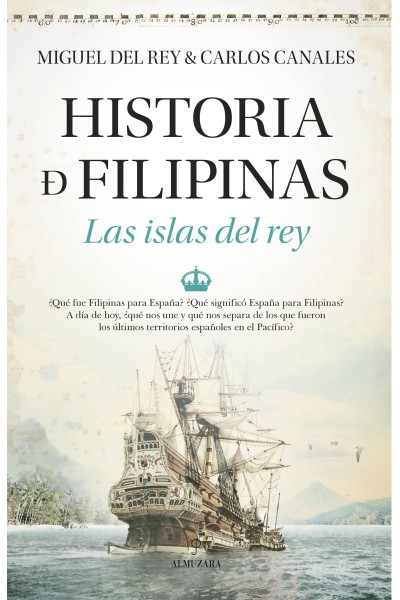 HISTORIA DE FILIPINAS. LAS ISLAS DEL REY