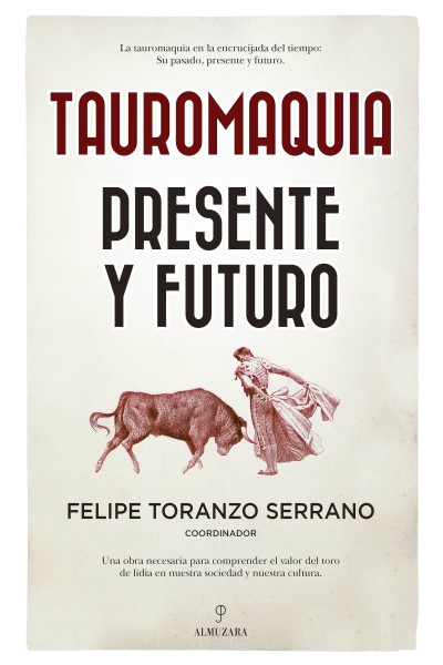 TAUROMAQUIA. PRESENTE Y FUTURO
