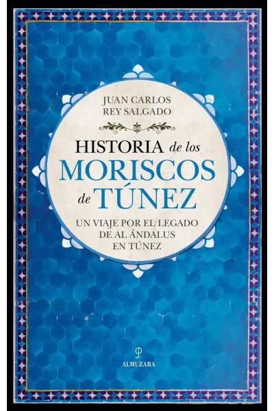 HISTORIA DE LOS MORISCOS DE TÚNEZ