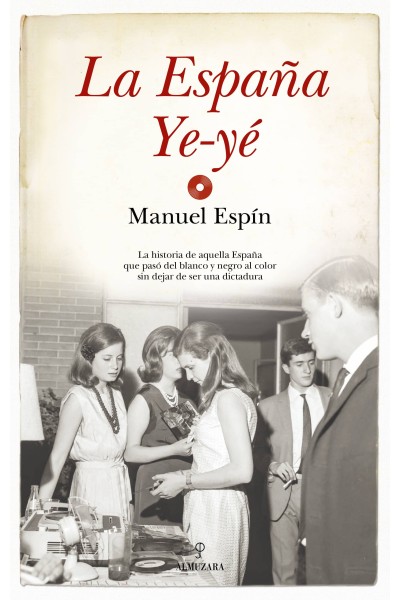 LA ESPAÑA YE-YÉ