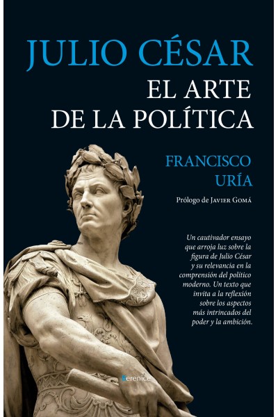 JULIO CÉSAR. EL ARTE DE LA POLÍTICA