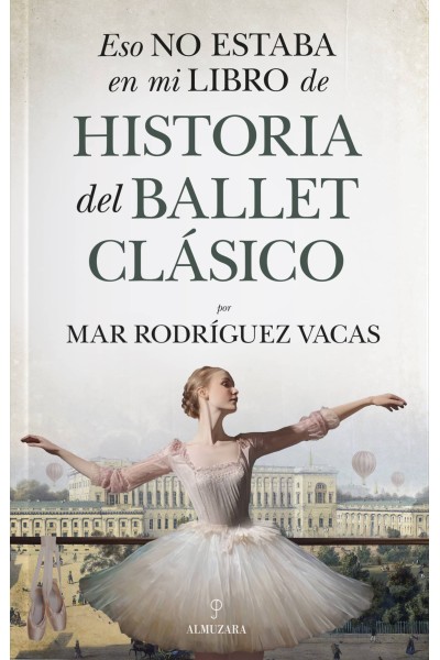 ESO NO ESTABA...HIST. DEL BALLET CLÁSICO