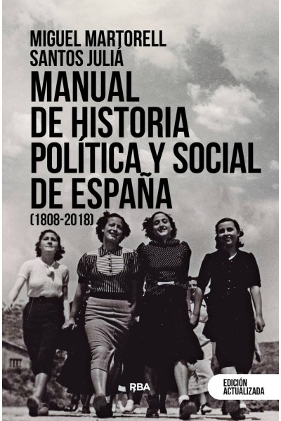 MANUAL DE HISTORIA POLÍTICA Y SOCIAL DE ESPAÑA (1808-2018)