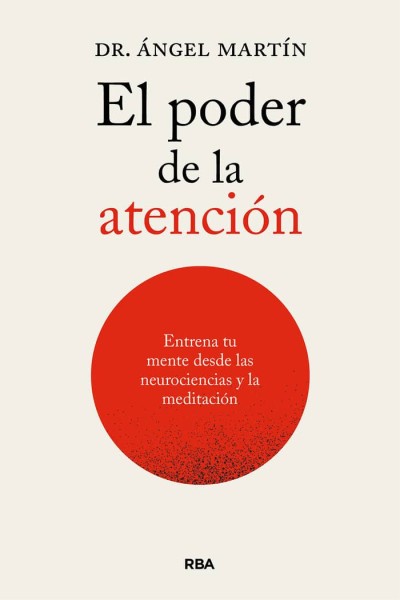 EL PODER DE LA ATENCION ENTRENA TU MENTE DESDE LAS NEUROCIE