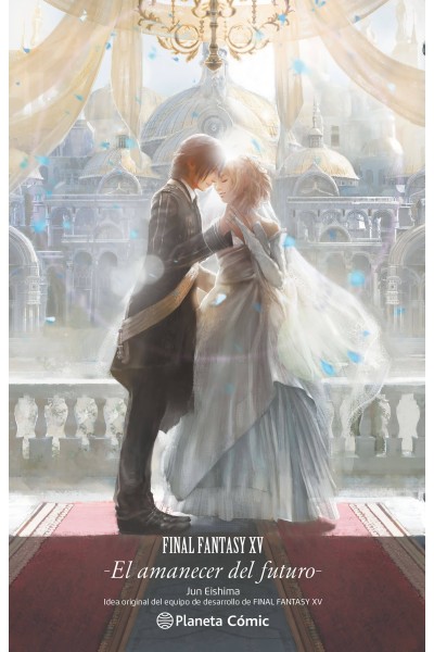 FINAL FANTASY XV -THE DAWN OF THE FUTURE- (NOVELA)