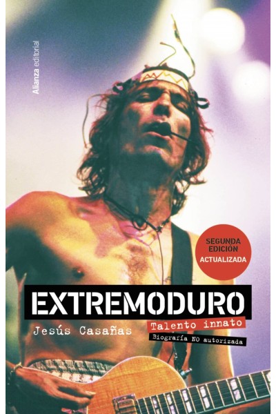 EXTREMODURO. TALENTO INNATO. BIOGRAFÍA NO OFICIAL
