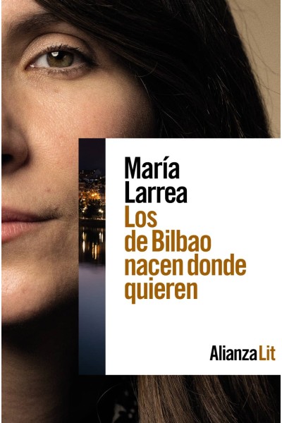 LOS DE BILBAO NACEN DONDE QUIEREN