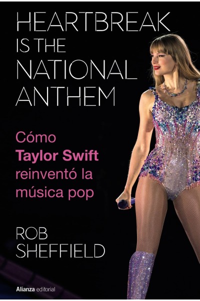 HEARTBREAK IS THE NATIONAL ANTHEM. CÓMO TAYLOR SWIFT REINVENTÓ LA MÚSICA POP