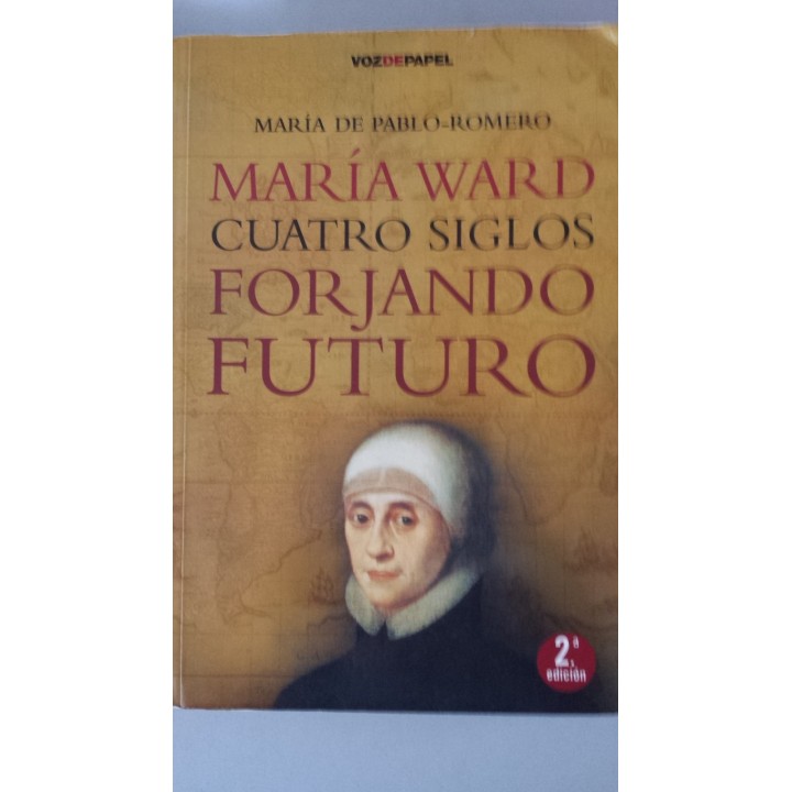 María Ward. Cuatro siglos forjando futuro