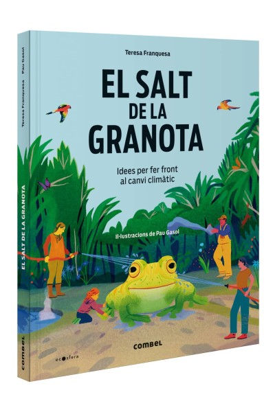 EL SALT DE LA GRANOTA. IDEES PER FER FRONT AL CANVI CLIMÀTIC
