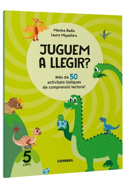 JUGUEM A LLEGIR? MÉS DE 50 ACTIVITATS LÚDIQUES DE COMPRENSIÓ LECTORA! 5 ANYS