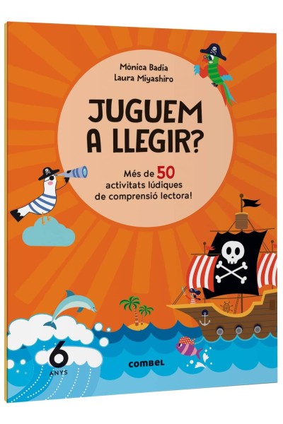JUGUEM A LLEGIR? MÉS DE 50 ACTIVITATS LÚDIQUES DE COMPRENSIÓ LECTORA! 6 ANYS
