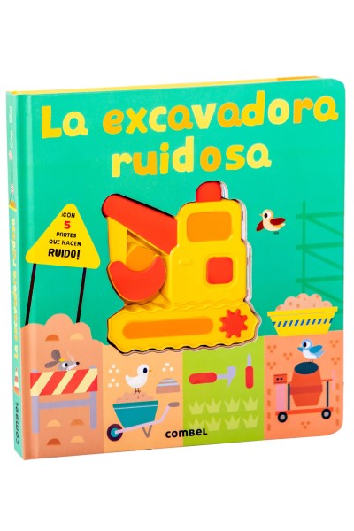 LA EXCAVADORA RUIDOSA