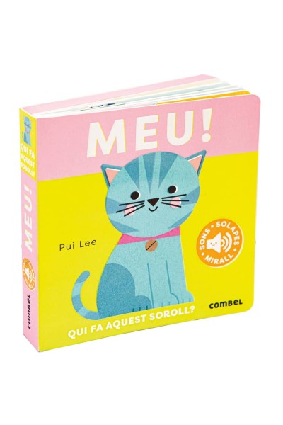 MEU! QUI FA AQUEST SOROLL?