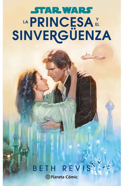 STAR WARS. LA PRINCESA Y EL SINVERGÜENZA