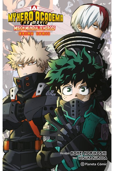 MY HERO ACADEMIA: MISIÓN MUNDIAL DE HÉROES ANIME COMIC