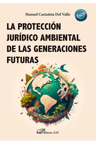 LA PROTECCIÓN JURÍDICO AMBIENTAL DE LAS GENERACIONES FUTURAS