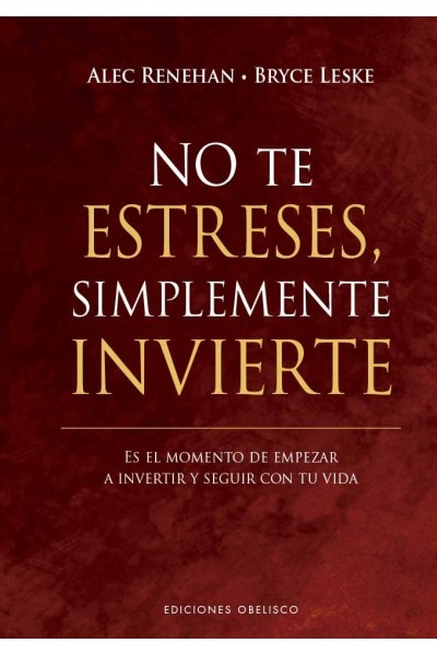NO TE ESTRESES SIMPLEMENTE INVIERTE