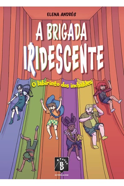 BRIGADA IRIDESCENTE. O LABIRINTO DOS INCHABLES (BD