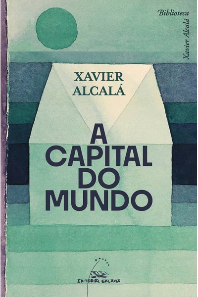 (G).A CAPITAL DO MUNDO.(BIBLIOTECA XAVIER ALCALA)