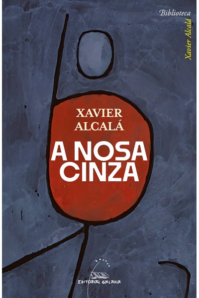 (G).A NOS CINZA.(BIBLIOTECA XAVIER ALCALA)