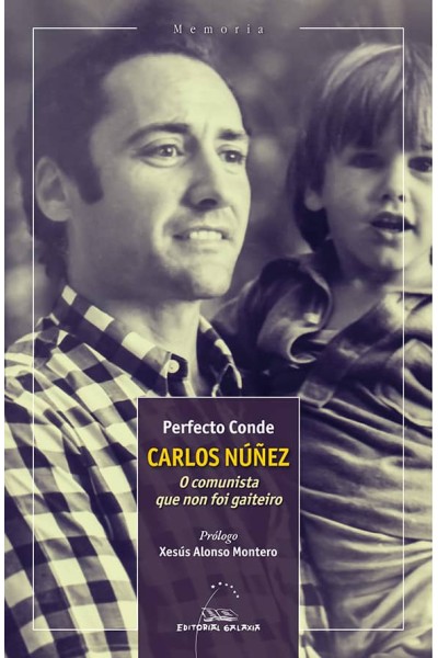 CARLOS NÚÑEZ. O COMUNISTA QUE NON FOI GAITEIRO