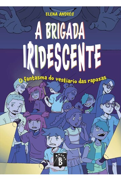 A BRIGADA IRIDESCENTE. O LABIRINTO DOS INCHABLES