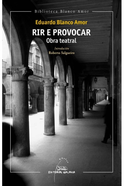 (G).RIR E PROVOCAR:OBRA TEATRAL.(BIBLIOTECA BLANCO AMOR)