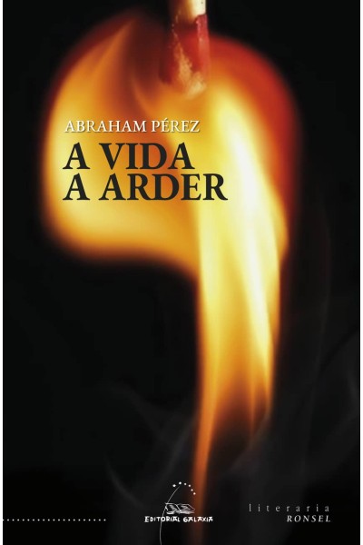 A VIDA A ARDER