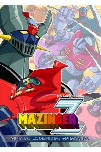 MAZINGER Z GUIA DE LA SERIE DE ANIMACION