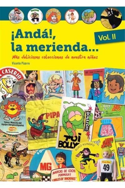 ¡ANDÁ! LA MERIENDA MÁS DELICIOSAS COLECCIONES DE NUESTRA NIÑEZ VOL.II