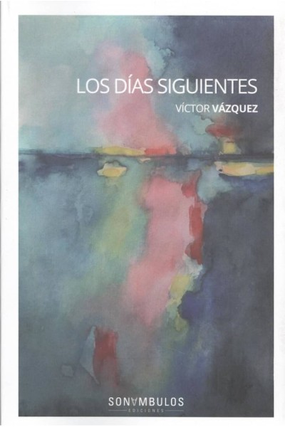 LOS DIAS SIGUIENTES