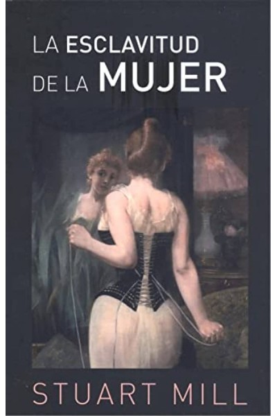 LA ESCLAVITUD DE LA MUJER