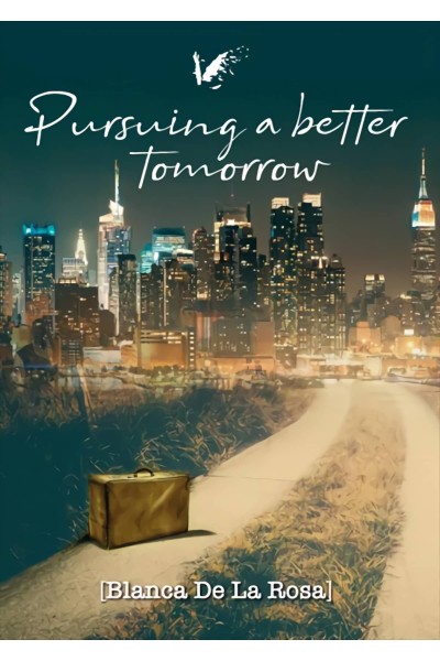 PURSUING A BETTER TOMORROW