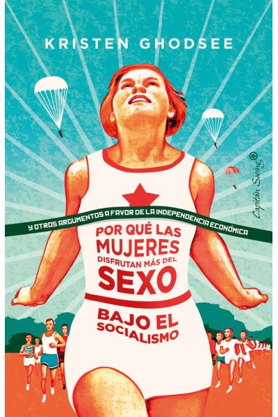 PORQUE LAS MUJERES DISFRUTAN MAS DEL SEXO EN EL SOCIALISMO