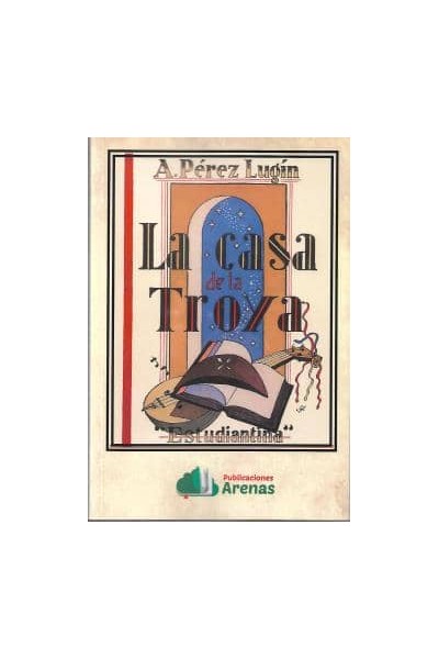 LA CASA DE LA TROYA- ESTUDIANTINA