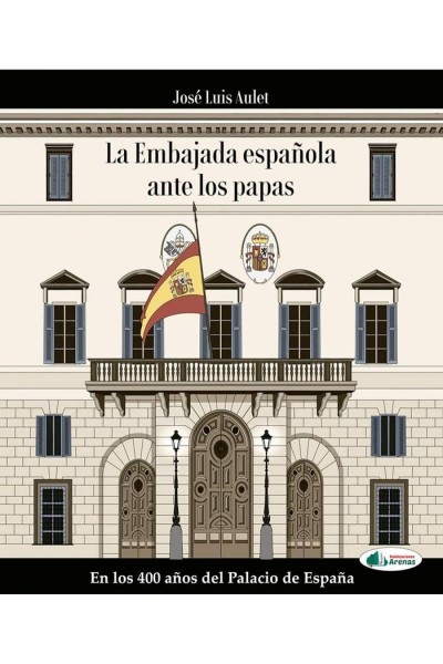 LA EMBAJADA ESPAÑOLA ANTE LOS PAPAS