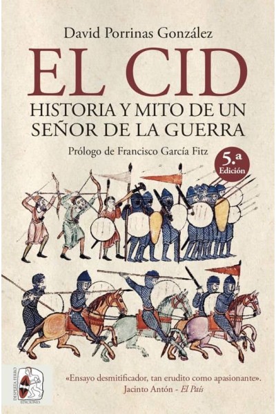 EL CID HISTORIA Y MITO DE UN SEÑOR DE LA GUERRA
