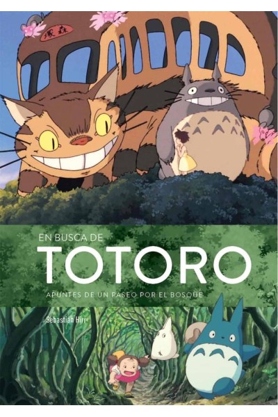EN BUSCA DE TOTORO APUNTES DE UN PASEO POR EL BOSQUE