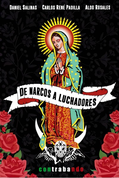 DE NARCOS A LUCHADORES