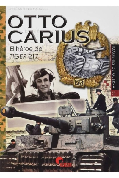 OTTO CARIUS. EL HÉROE DEL TIGER 217