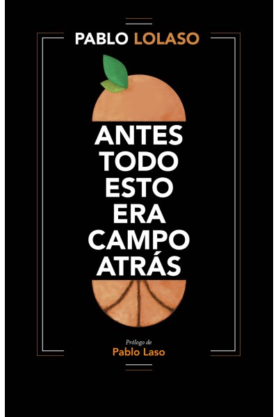 ANTES TODO ESTO ERA CAMPO ATRÁS