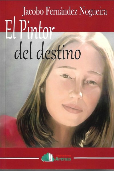 EL PINTOR DEL DESTINO