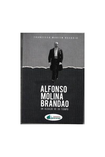 ALFONSO MOLINA BRANDAO- UN ALCALDE DE SU TIEMPO