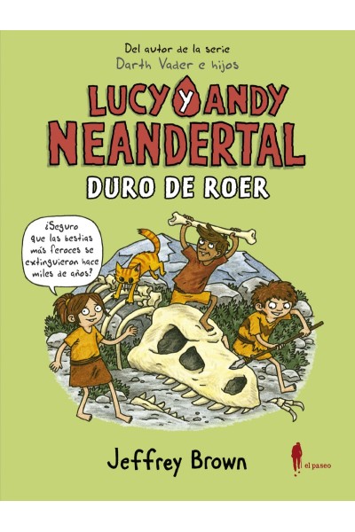 LUCY Y ANDY NEANDERTAL: DURO DE ROER