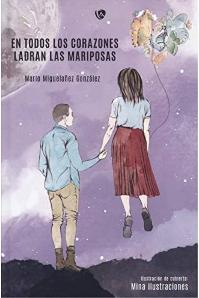 EN TODOS LOS CORAZONES LADRAN LAS MARIPOSAS