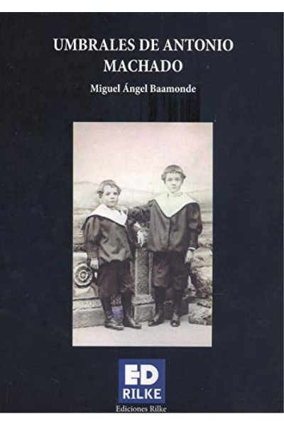 UMBRALES DE ANTONIO MACHADO